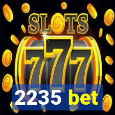 2235 bet